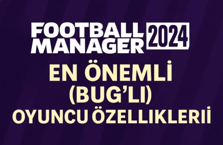 FM en önemli oyuncu özellikleri