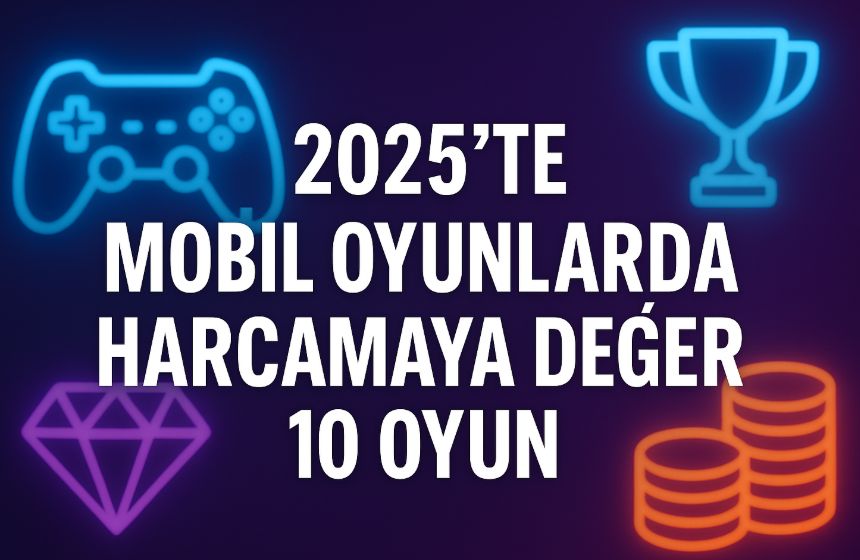 para harcamaya değer mobil oyun listesi yazısı kapak görseli