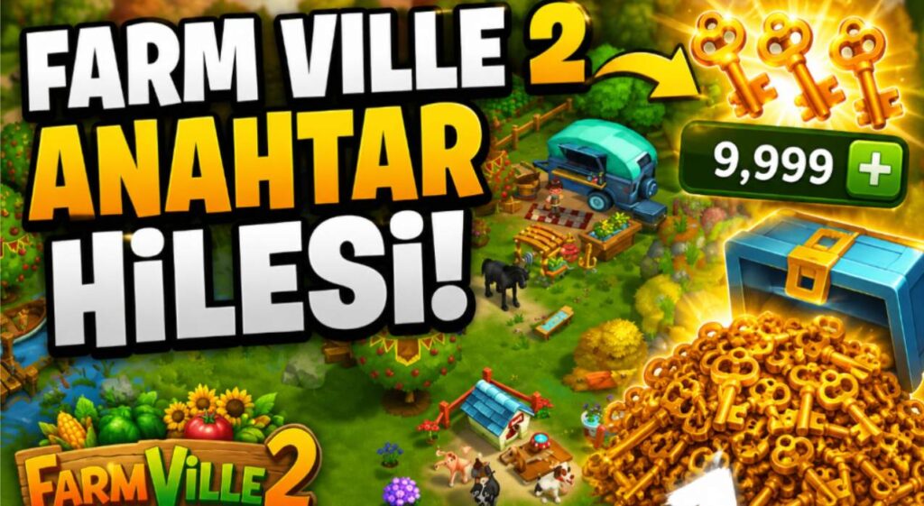 farm ville 2 anahtar hilesi 2026